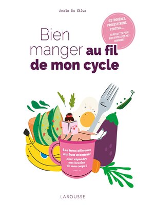 cover image of Bien manger au fil de mon cycle